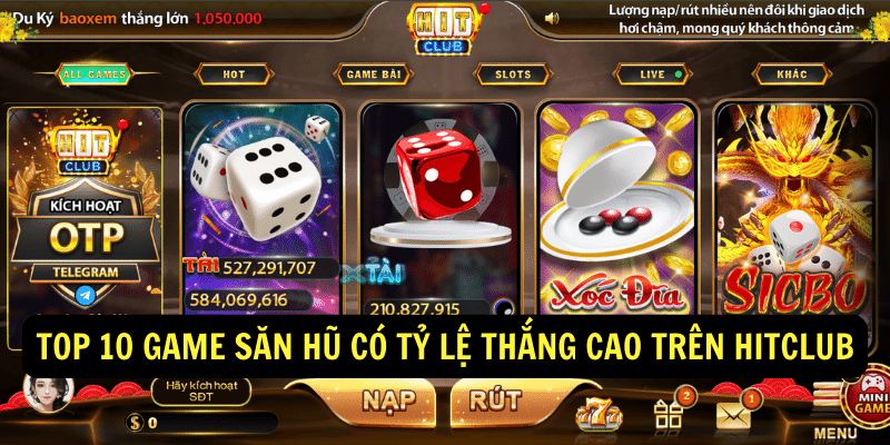 Top 10 game săn hũ có tỷ lệ thắng cao trên hitclub Top 10 game săn hũ có tỷ lệ thắng cao trên hitclub