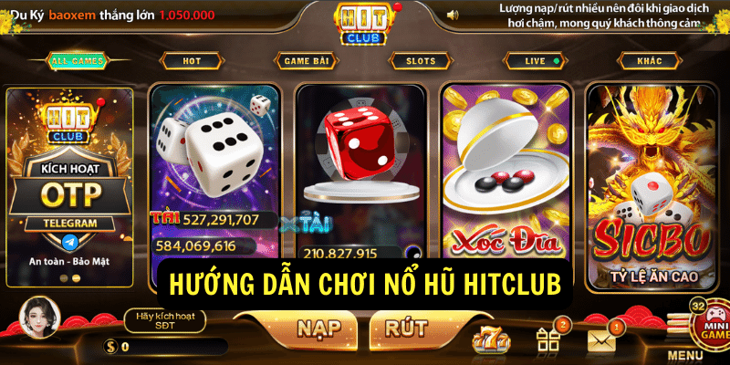 Hướng dẫn chơi nổ hũ Hitclub Hướng dẫn chơi nổ hũ Hitclub